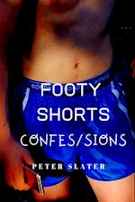 Footy Shorts Confessions