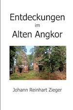 Entdeckungen im Alten Angkor