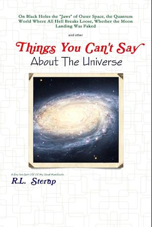 Things You Can't Say About The Universe