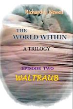 THE WORLD WITHIN Episode Two WALTRAUB 