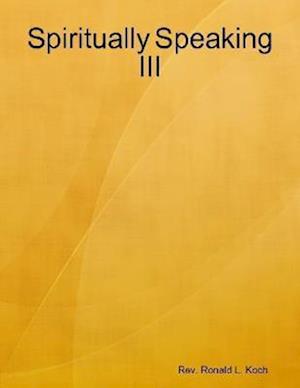 Spiritually Speaking III