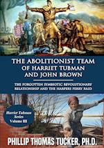 The Abolitionist Team of Harriet Tubman and John Brown