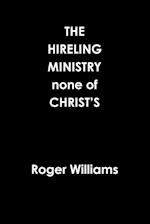 The HIRELING MINISTRY none of CHRIST'S