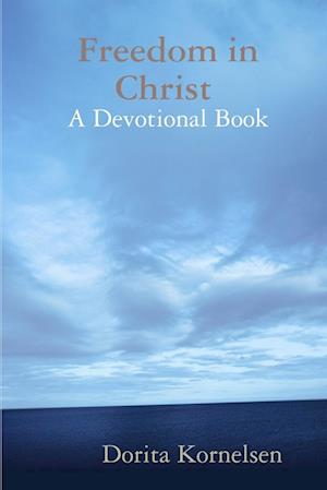 Freedom in Christ (A Devotional Book)