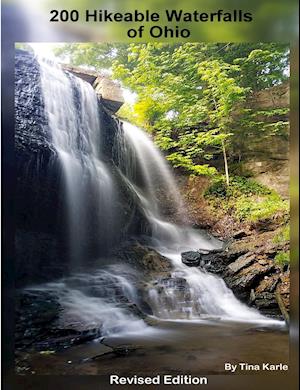 200 Waterfall Hikes of Ohio Revised Edition