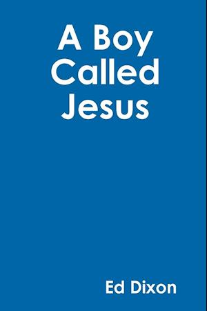 A Boy Called Jesus