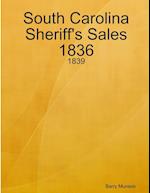 South Carolina Sheriff's Sales 1836 - 1839 