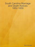 South Carolina Marriage and Death Notices 1852-1859