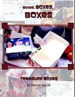 Boxes, Boxes, Boxes, Treasure Boxes 