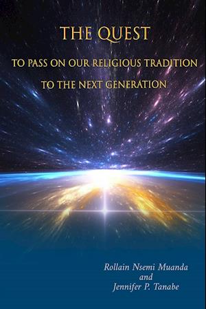 The Quest  to Pass on Our Religious Tradition to the Next Generation