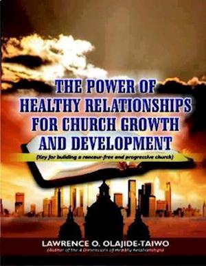 The Power of Healthy Relationships for Church Growth and Development