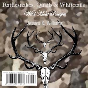 Rattlesnakes, Quails & Whitetails