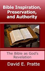 Bible Inspiration, Preservation, and Authority