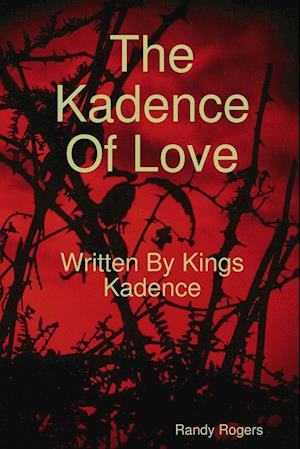 The Kadence Of Love