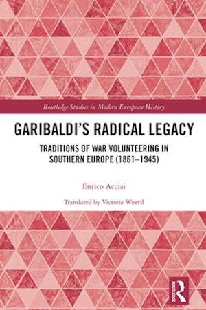 Garibaldi’s Radical Legacy