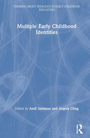 Multiple early childhood identities