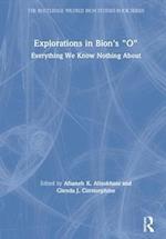 Explorations in Bion's 'O'