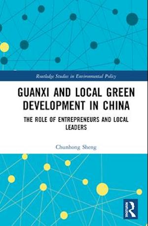 Guanxi and Local Green Development in China