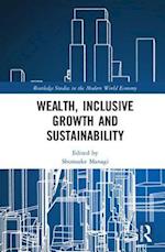 Wealth, Inclusive Growth and Sustainability