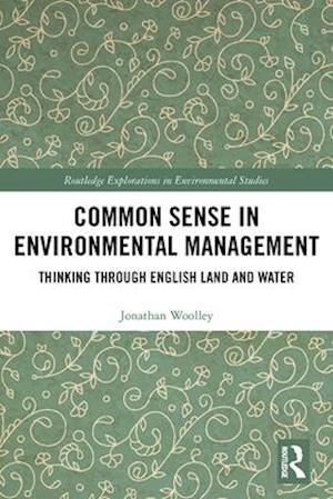 Common Sense in Environmental Management