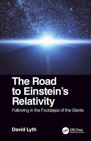 The Road to Einstein's Relativity