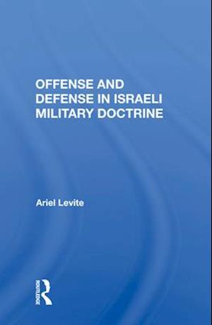 Offense And Defense In Israeli Military Doctrine