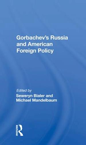 Gorbachev's Russia And American Foreign Policy