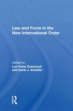 Law And Force In The New International Order