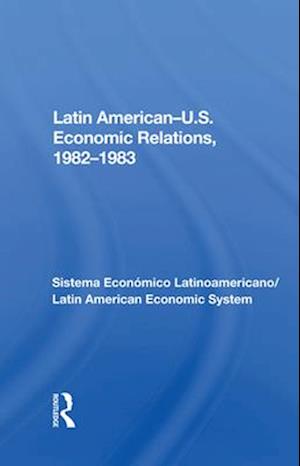 Latin American-u.s. Economic Relations, 1982-1983