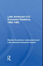 Latin American—U.S. Economic Relations, 1982-1983