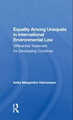 Equality Among Unequals In International Environmental Law
