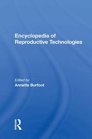 Encyclopedia Of Reproductive Technologies