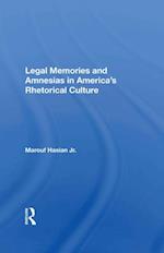 Legal Memories And Amnesias In America's Rhetorical Culture