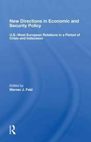 New Directions In Economic And Security Policy