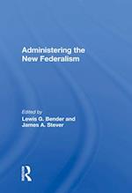 Administering The New Federalism
