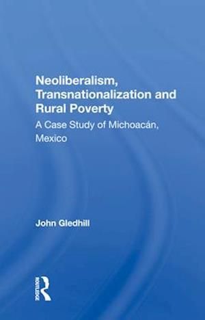 Neoliberalism, Transnationalization and Rural Poverty