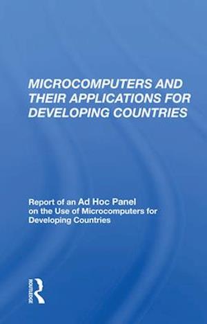 Microcomputers And Their Applications For Developing Countries