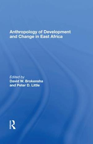 Anthropology Of Development And Change In East Africa