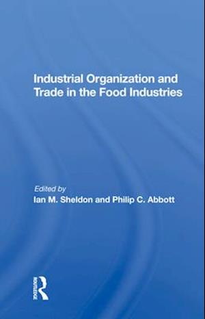 Industrial Organization And Trade In The Food Industries
