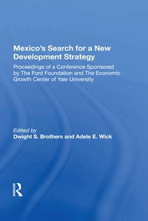 Mexico’s Search for a New Development Strategy