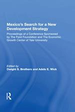 Mexico’s Search for a New Development Strategy