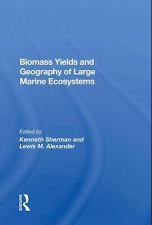 Biomass Yields and Geography of Large Marine Ecosystems