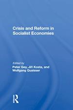 Crisis and Reform in Socialist Economies