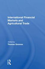 International Financial Markets and Agricultural Trade