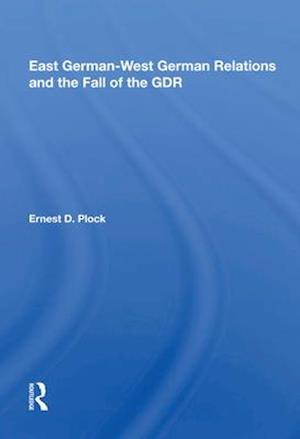 East German-west German Relations And The Fall Of The Gdr