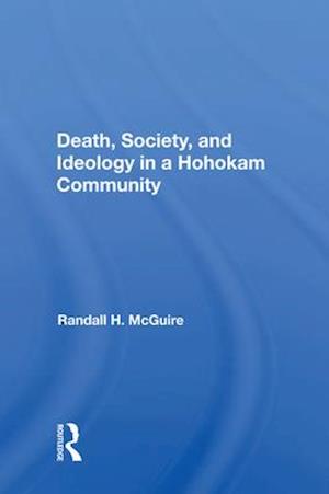 Death, Society, And Ideology In A Hohokam Community