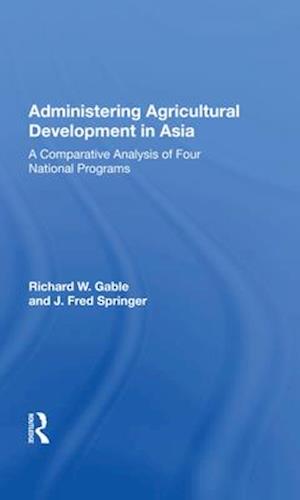 Administering Agricultural Development in Asia