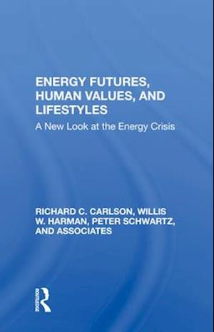 Energy Futures, Human Values, And Lifestyles