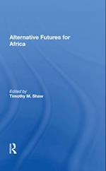 Alternative Futures For Africa