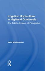 Irrigation Horticulture In Highland Guatemala